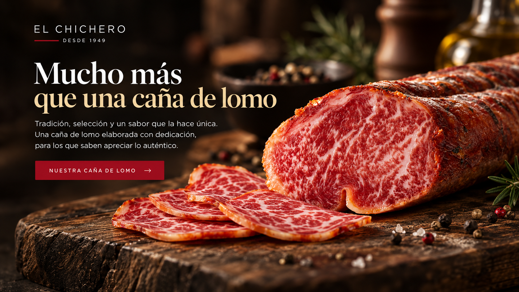 Caña de lomo ibérica de El Chichero